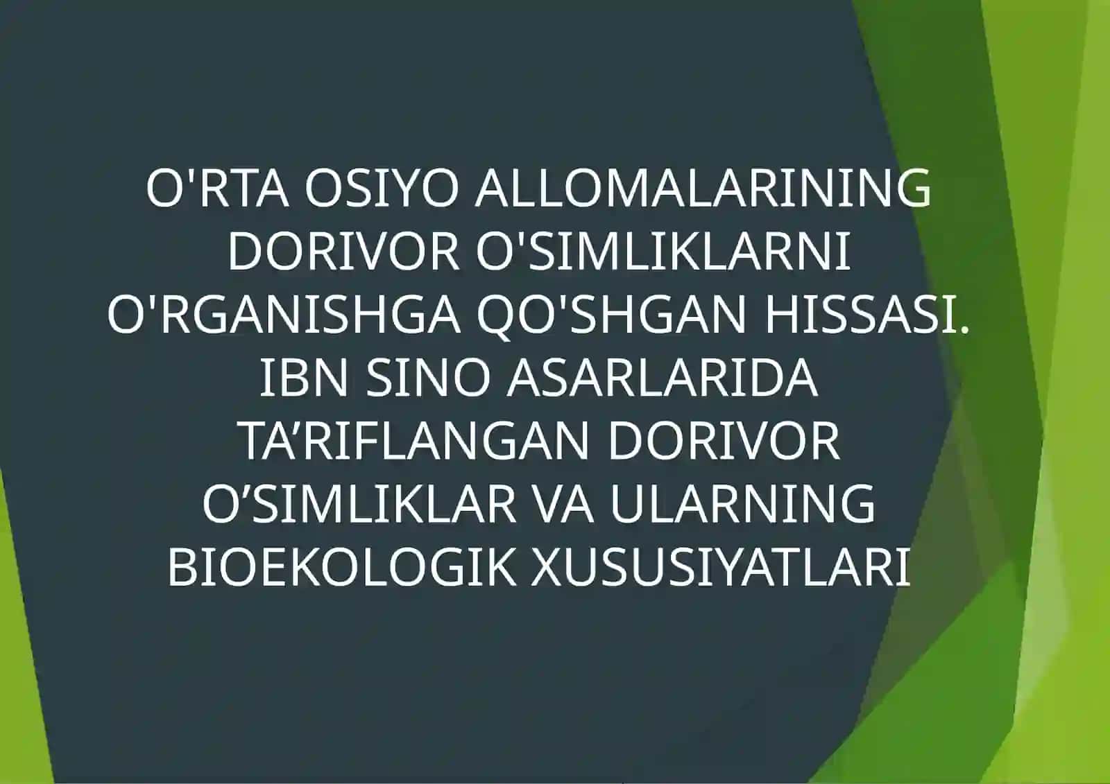 Boboyorov Farxodning dorivor o'simliklar fanidan tayorlagan taqdimoti 2