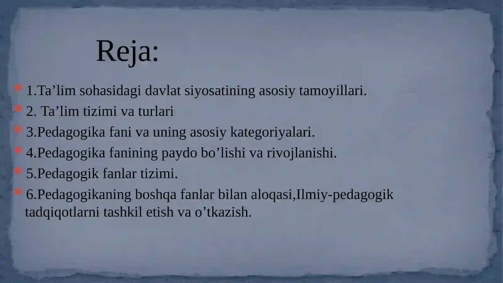 1-MAVZU:O‘ZBEKISTON RESPUBLIKASIDA TA’LIM TIZIMINI RIVOJLANTIRISHNING KONTSEPTUAL ASOSLARI. 2