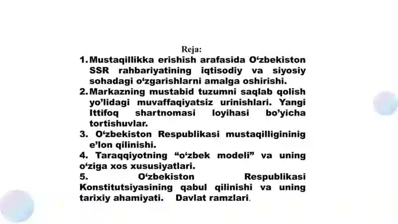 Mustaqil O‘zbekiston Respublikasi tashkil topishining tarixiy ahamiyati. O‘zbekistonning o‘ziga xos istiqlol va taraqqiyot yo‘li 2