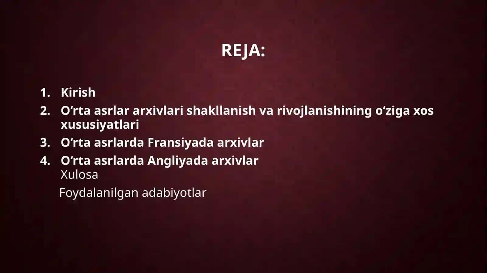 Janubiy G’arbiy va Markaziy Osiyo arxivlari. Angliya va Fransiya arxivlari va arxiv soxasidagi islohotlar. 2