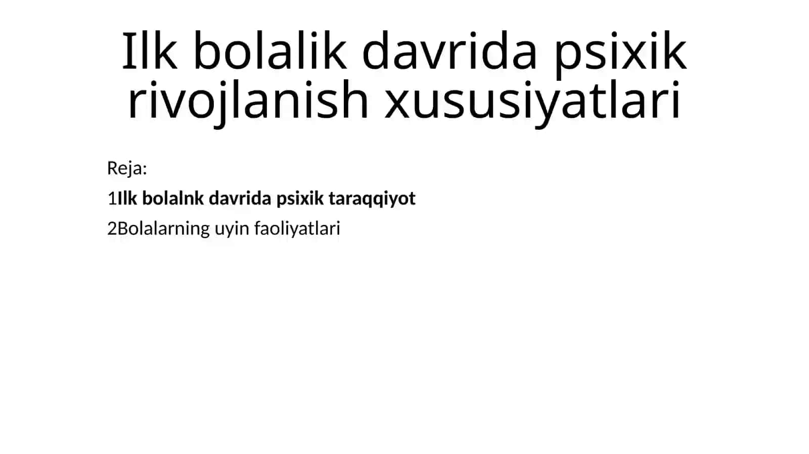 Ilk bolalik davrida psixik rivojlanish xususiyatlari 2