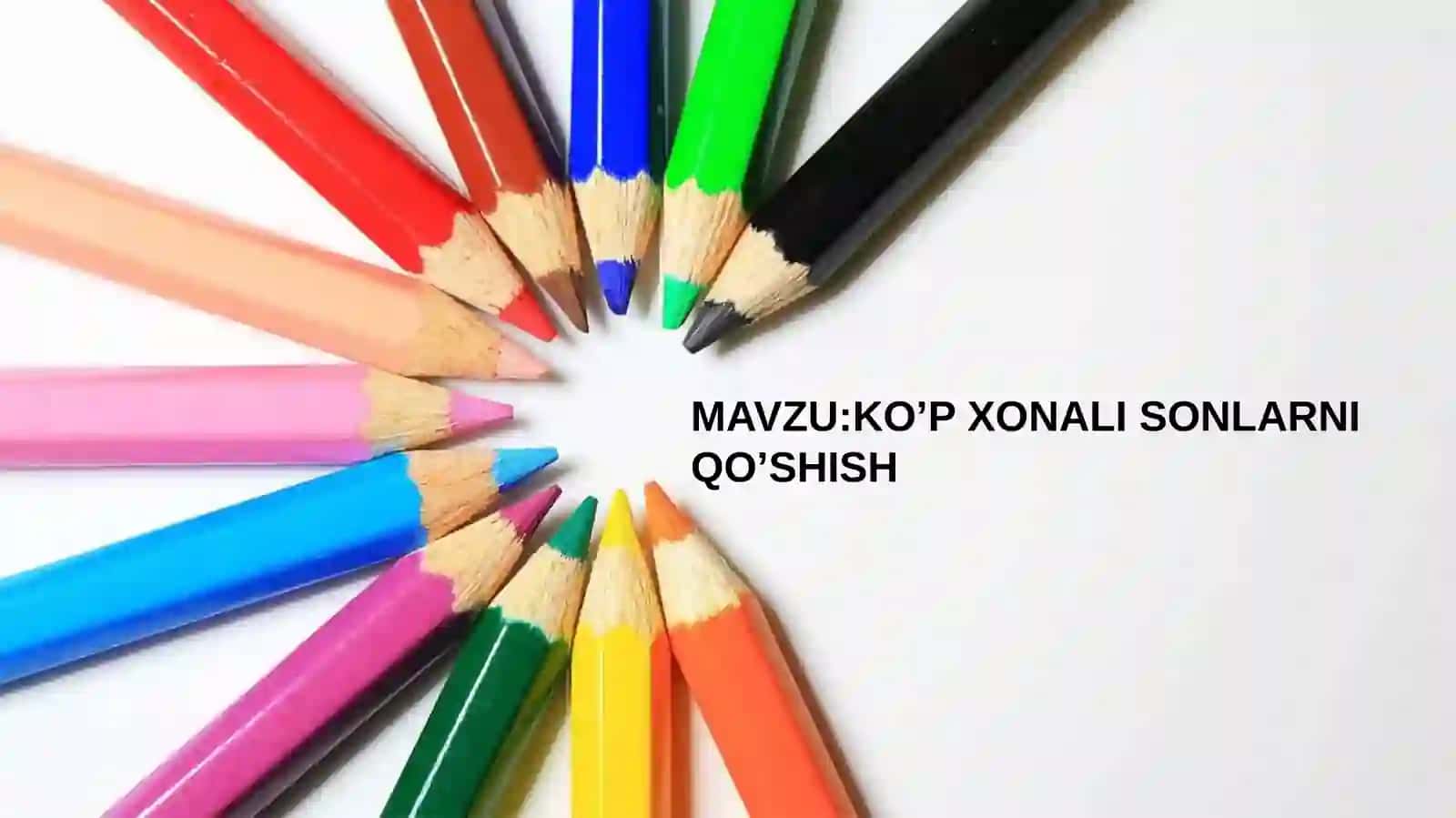 KO’P XONALI SONLARNI QO’SHISH 2