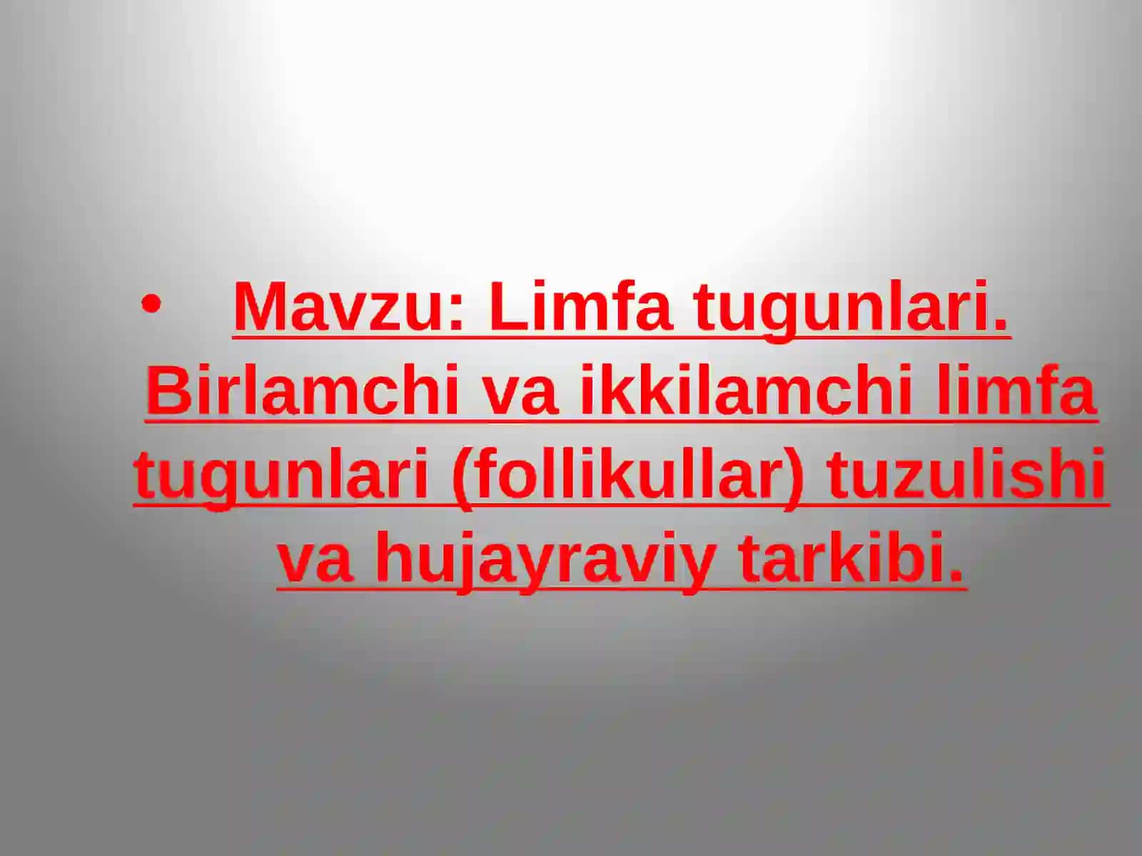 Limfatugunlari.Birlamchivaikkilamchilimfatugunlari(follikullar)tuzulishivahujayraviytarkibi 2