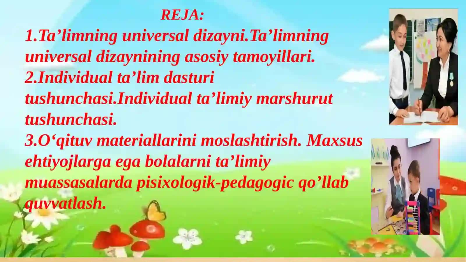 TA’LIMNING UNIVERSAL DIZAYNI VA INDIVIDUAL TA’LIMIY REJA. TA’LIM TAHKILOTLARIDA ALOHIDA YORDAMGA MUHTOJ BOLALARNI TA’LIM OLISHINI QO’LLAB QUVVATLASH 2