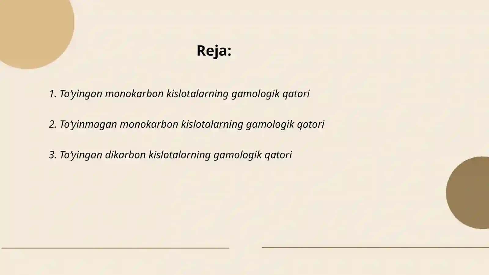 To‘yingan va to‘yinmagan mono va dikarbon kislotalarni gamologik qatori, olinishi, fizik-kimyoviy xossalari, ishlatilishi 2
