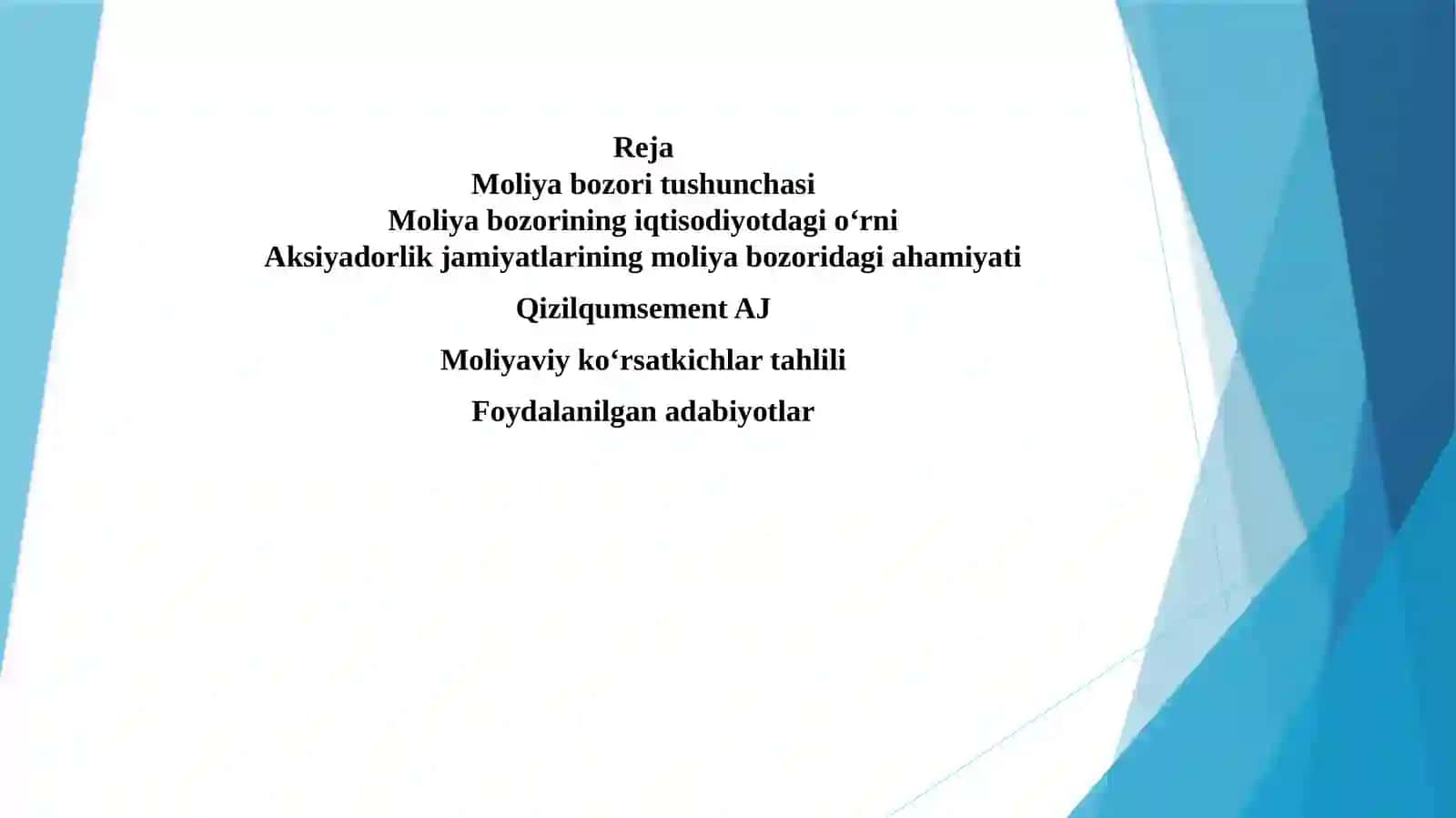 MoliyabozoritushunchasiMoliyabozoriningiqtisodiyotdagio‘rniAksiyadorlikjamiyatlariningmoliyabozoridagiahamiyatiQizilqumsementAJ 2
