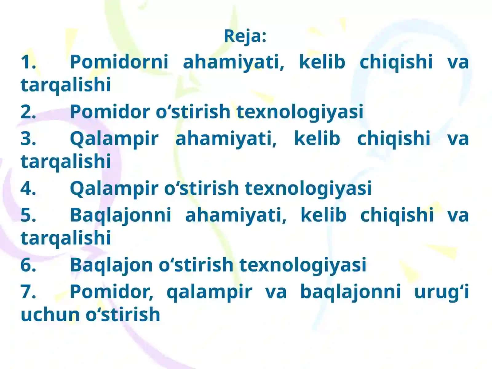 Tomatdosh sabzavotlarni ahamiyati, biologik xususiyatlari yetishtirish texnologiyasi 2
