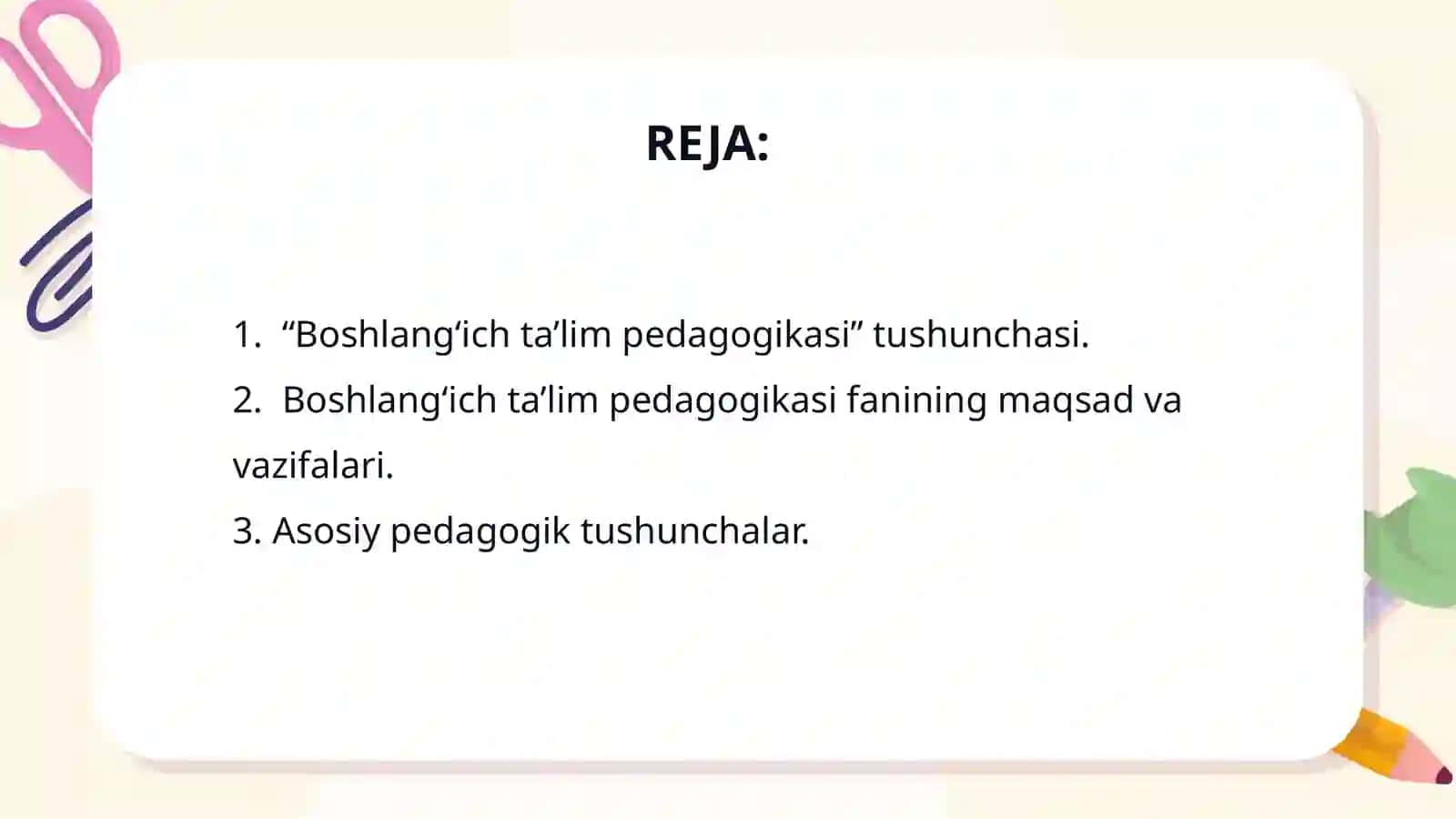 Boshlang‘ich ta’lim pedagogikasi va innovatsiya va integratsiya fanining mazmuni, maqsadi va vazifalari 2