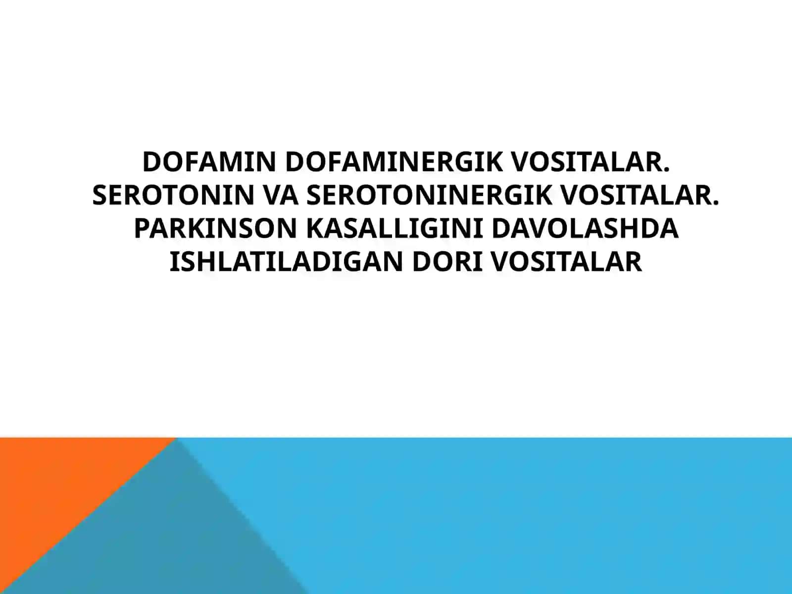 Dofamin va serotoninergik vositalar 2
