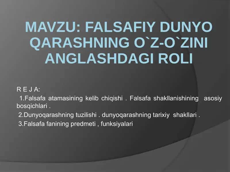 Falsafiy dunyo qarashning o`z-o`zini anglashdagi roli 2