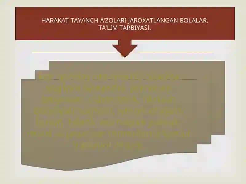 HARAKAT-TAYANCH A’ZOLARI JAROXATLANGAN BOLALAR. TA’LIM TARBIYASI 2
