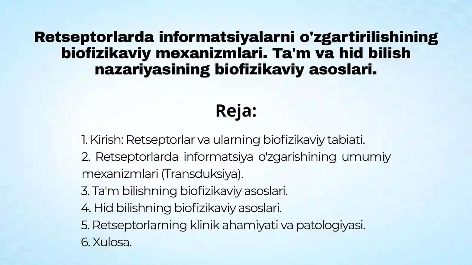 Retseptorlarda informatsiyalarni o'zgartirilishining biofizikaviy mexanizmlari. Ta'm va hid bilish n 2