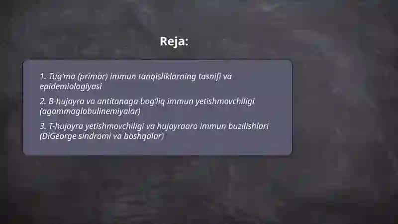 Immun tanqislik holatlari ( tugʻma hayot davomida orttirilgan) Immun profilaktika va immun terapiya asoslari 2