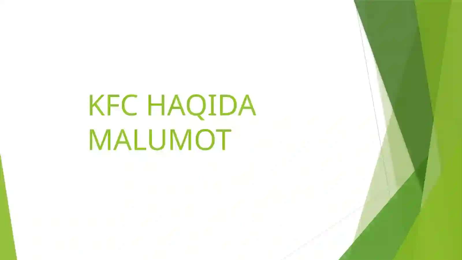 KFC HAQIDA MALUMOT 2