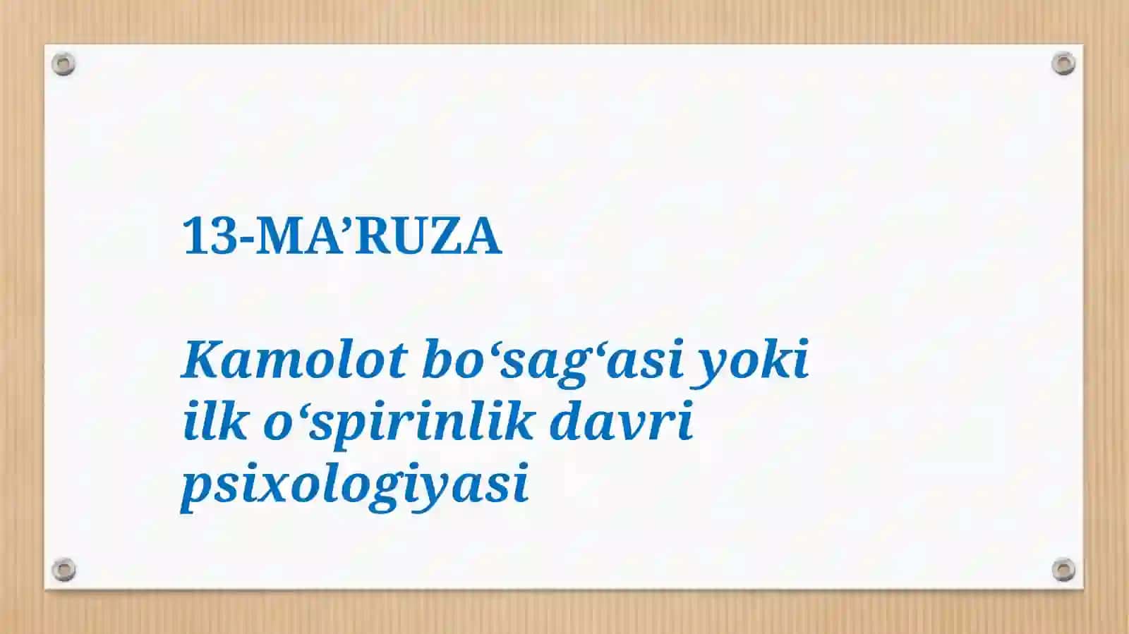 Kamolot bo‘sag‘asi yoki ilko‘spirinlik davri psixologiyasi 2