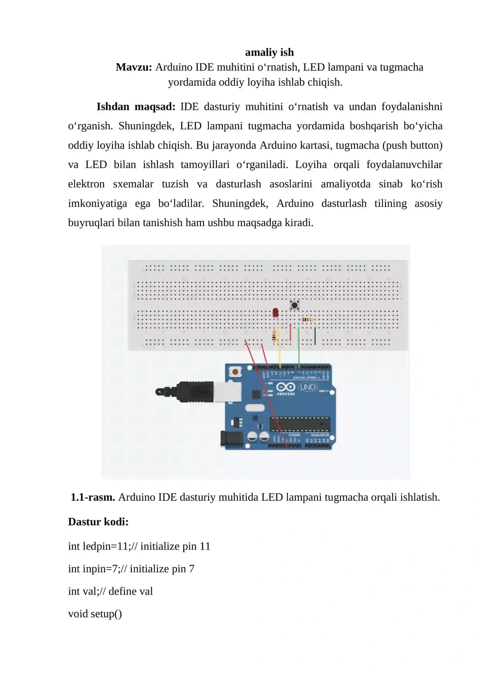 Arduino IDE muhitini oʻrnatish, LED lampani va tugmacha yordamida oddiy loyiha ishlab chiqish. Amaliy ish 2