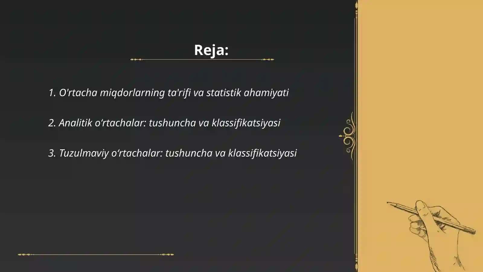O'rtacha miqdorlarning tasnifi. analitik va tuzulmaviy oʻrtachalar Bahriddinov Qodirbek 2