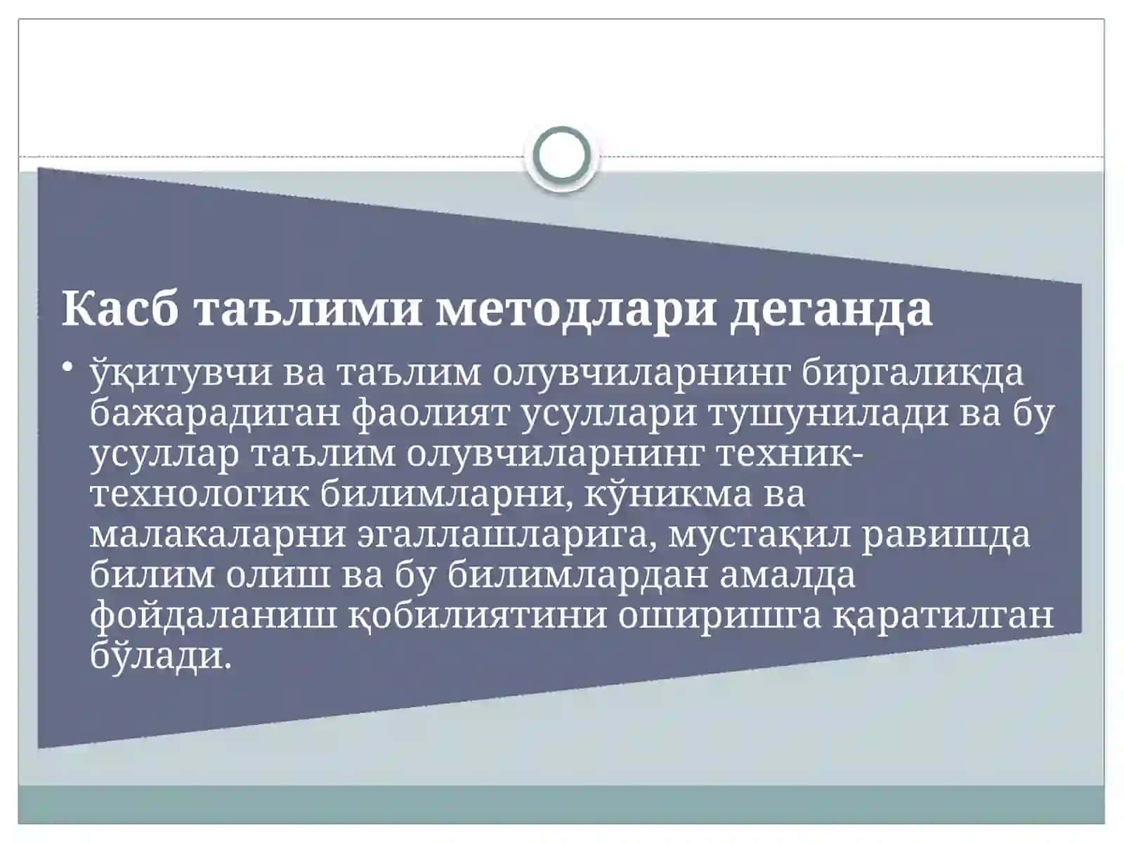 Таълим усуллари. Таълим усуллар таснифи ва тиббиётда қўлланидиган усуллар 2
