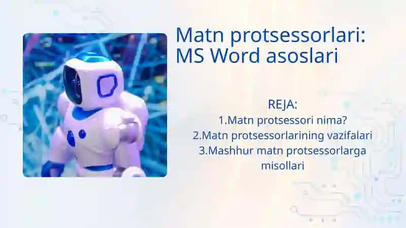 Matn protsessorlari: MS Word asoslari 2