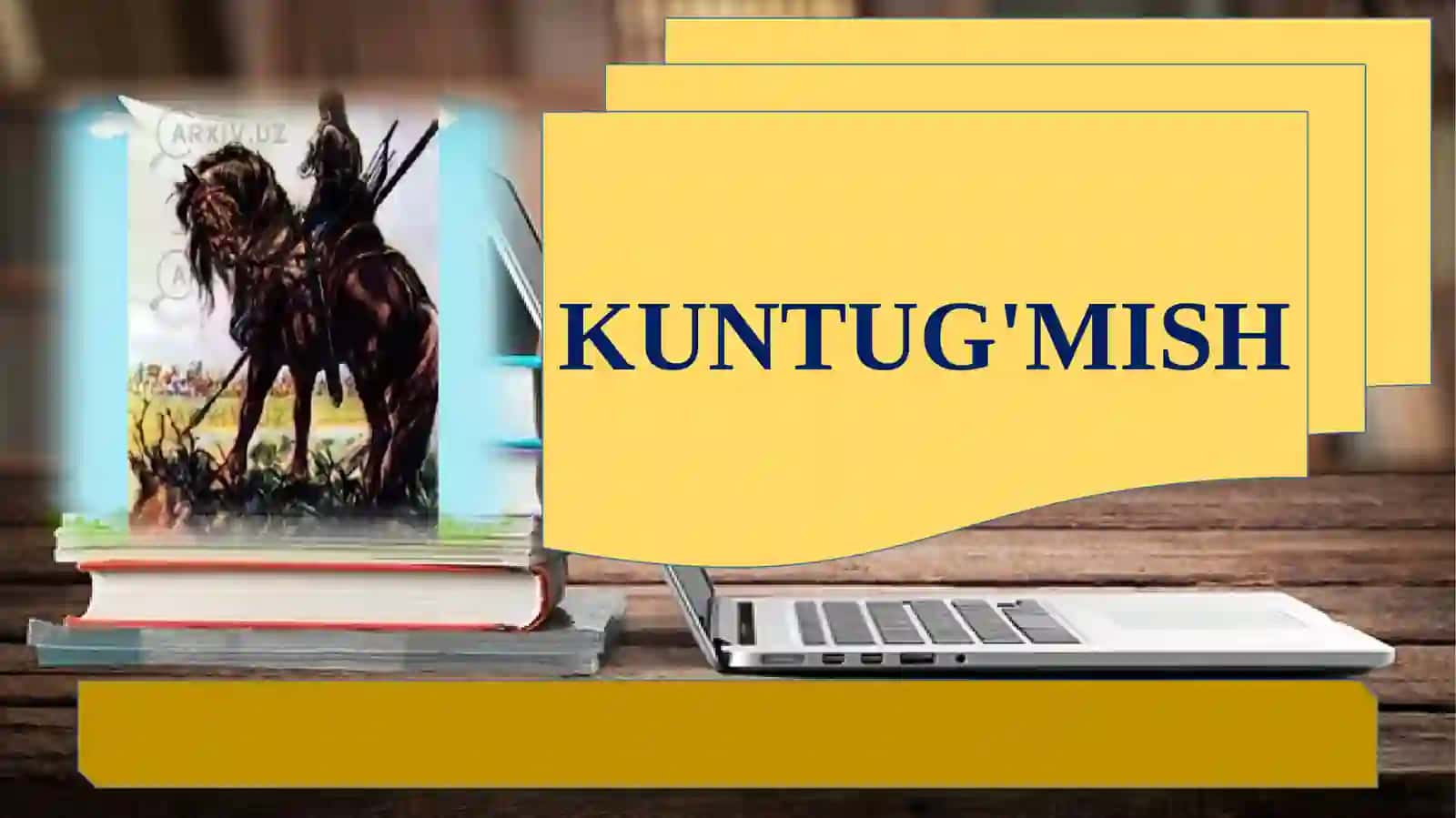 Kuntugʻmish”dostoni 2