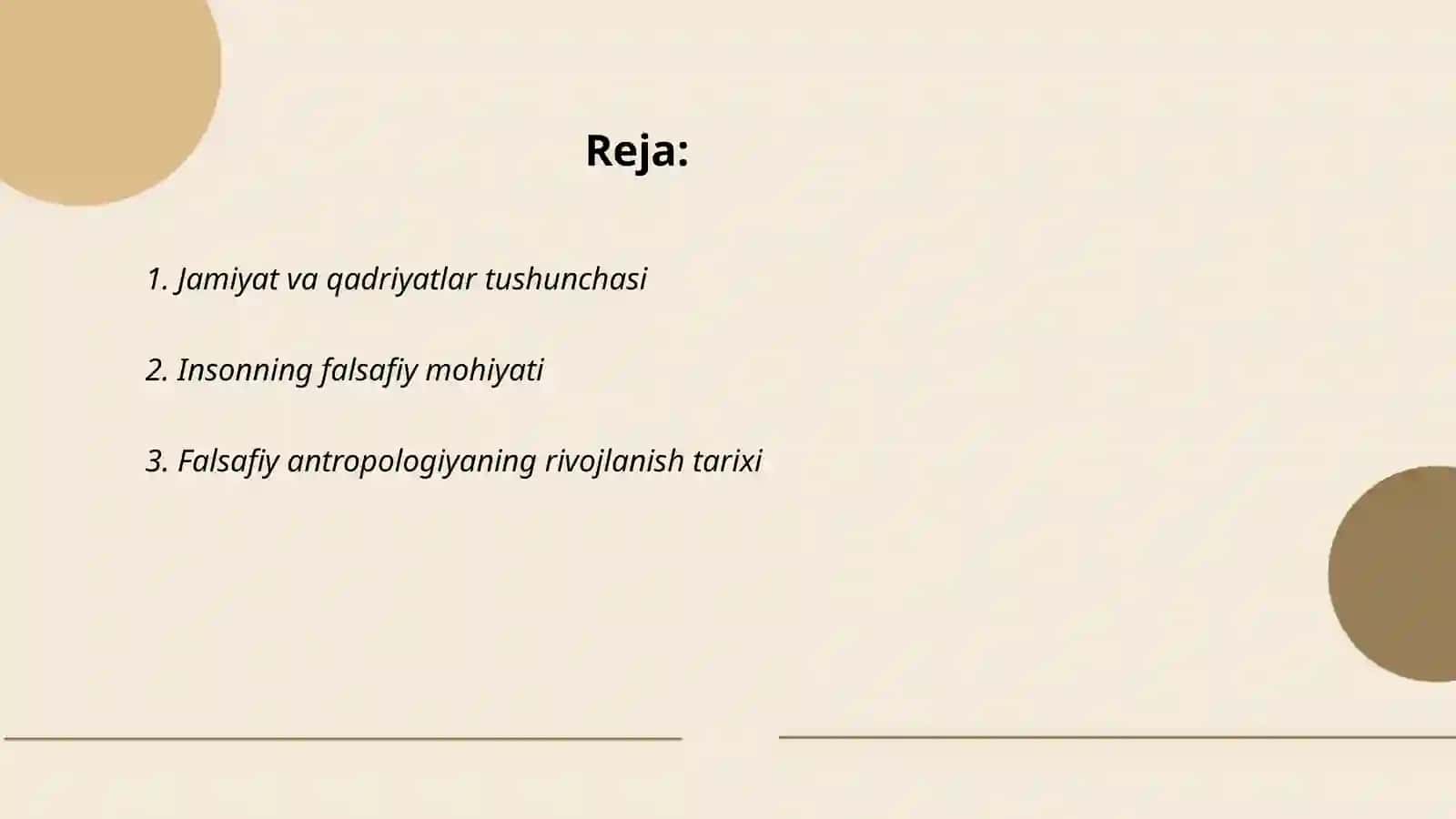 Jamiyat falsafasi: Inson falsafasi (Falsafiy antropologiya) Qadriyatlar falsafasi (aksiologiya) 2