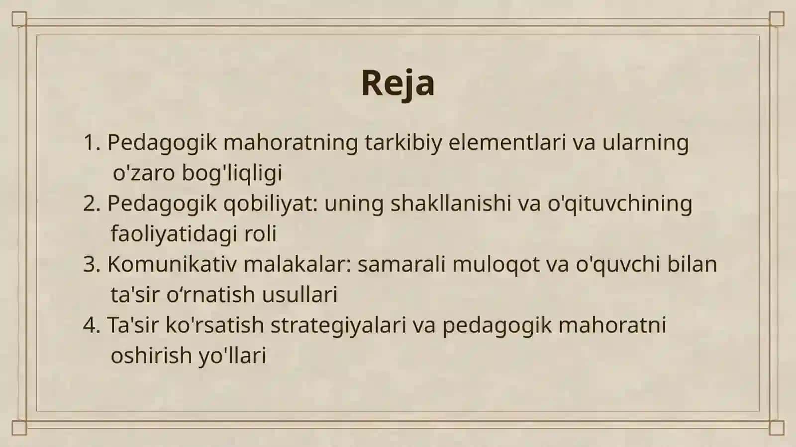 PEDAGOGIK MAHORATNING ASOSIY KOMPONENTLARI. O'QITUVCHI FAOLIYATIDA PEDAGOGIK QOBILIYAT. KOMUNIKATIV MALAKALAR VA TA'SIR KO'RSATISH 2