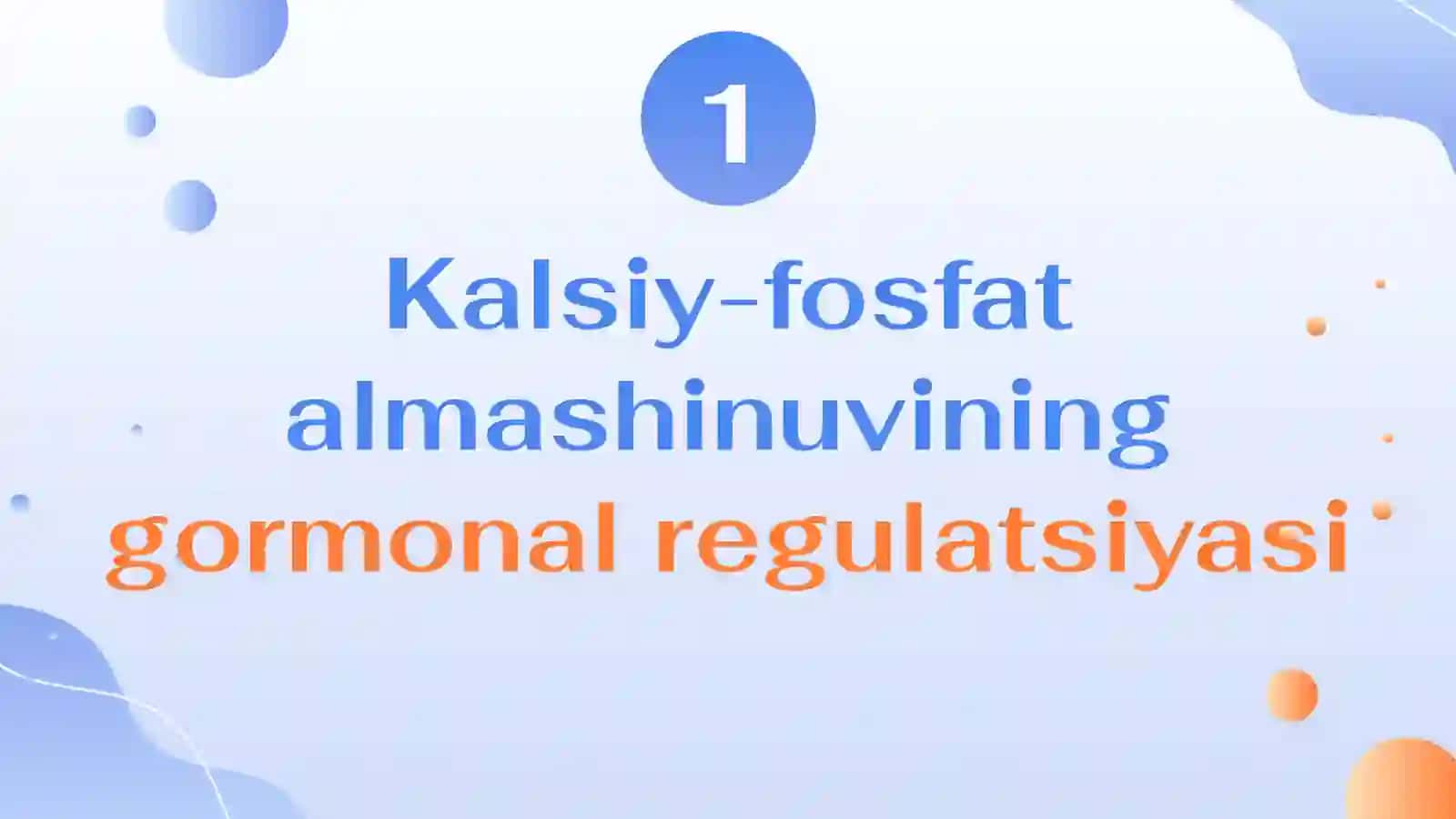 Kalsiy fosfat va suv tuz almashinuvining gormonal idora etilishi 2