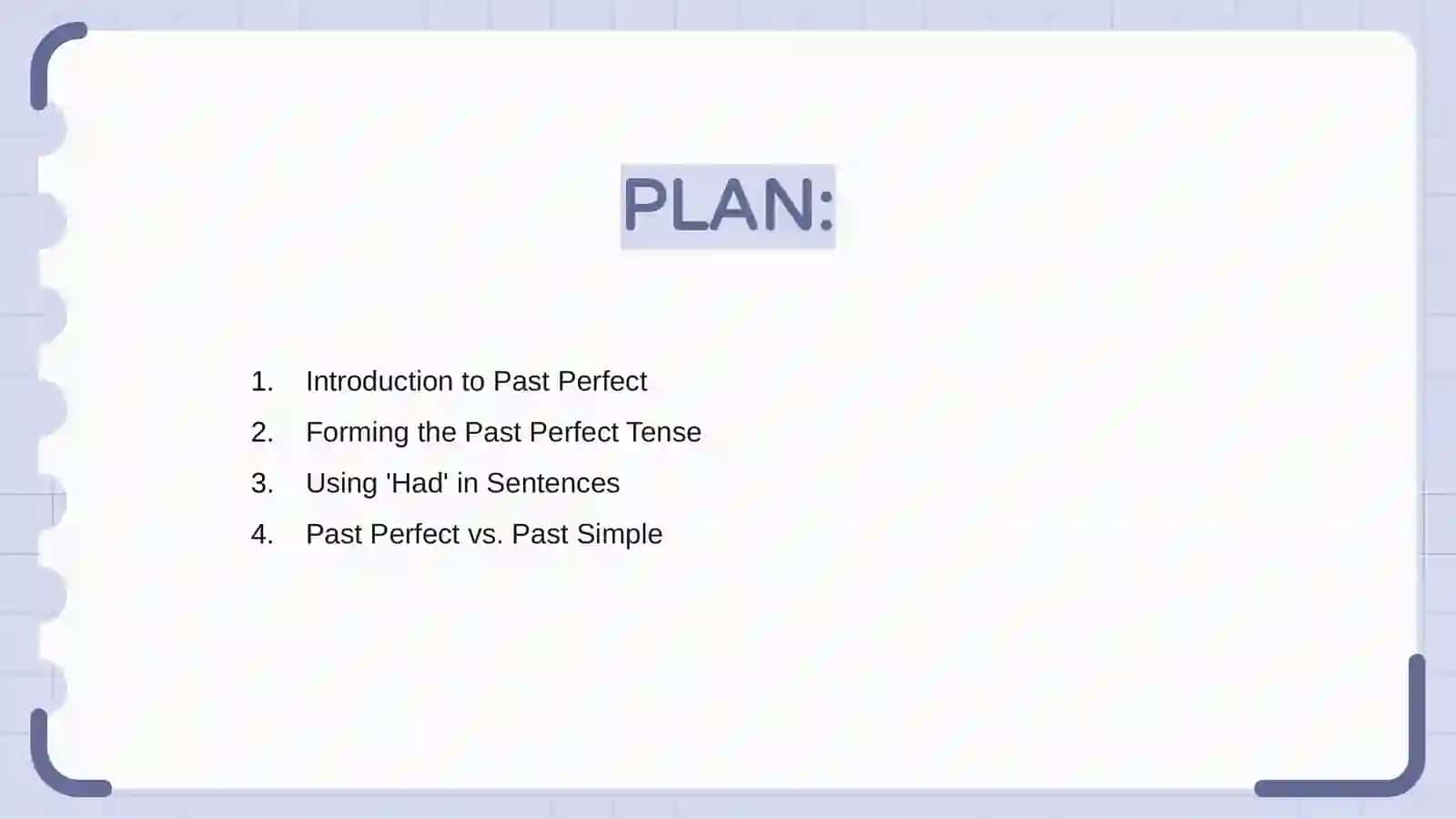 Past Perfect 2