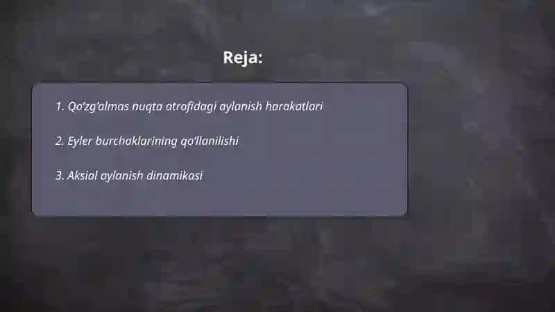 Qo’zg’almas nuqta atrofidagi aylanish harakatlari 2