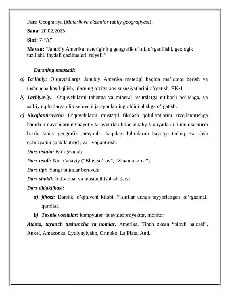 Janubiy Amerika materigining geografik o`rni, o`rganilishi, geologik tuzilishi, foydali qazilmalari, relyefi. 2