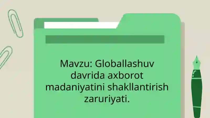 Globallashuv davrida axborot madaniyatini shakllantirish zaruriyati 2