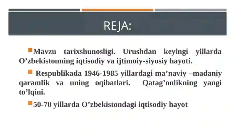 Sovet davlatida ma’muriy-buyruqbozlik tuzumining kuchayishi va inqirozi davrida O’zbekiston (1946-1985 yy.) 2