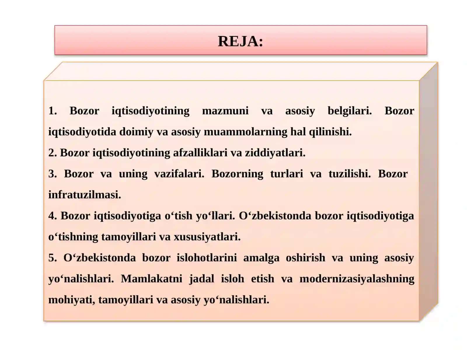 BOZOR IQTISODIYoTINING MAZMUNI VA BELGILARI.OʻZBEKISTONDA BOZOR IQTISODIYoTIGA OʻTISh DAVRINING XUSUSIYaTLARI 2