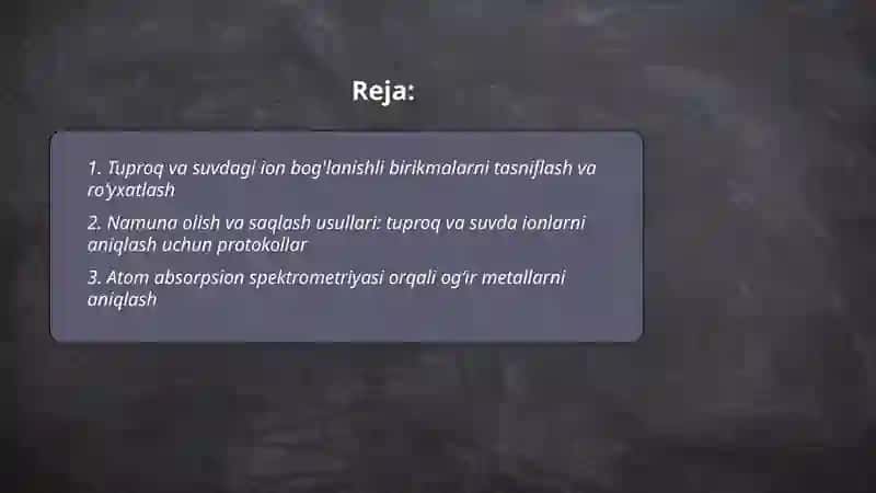 Tuproq va suvdagi ion bog'lanishli birikmalarni tasniflash va roʻyxatlash 2