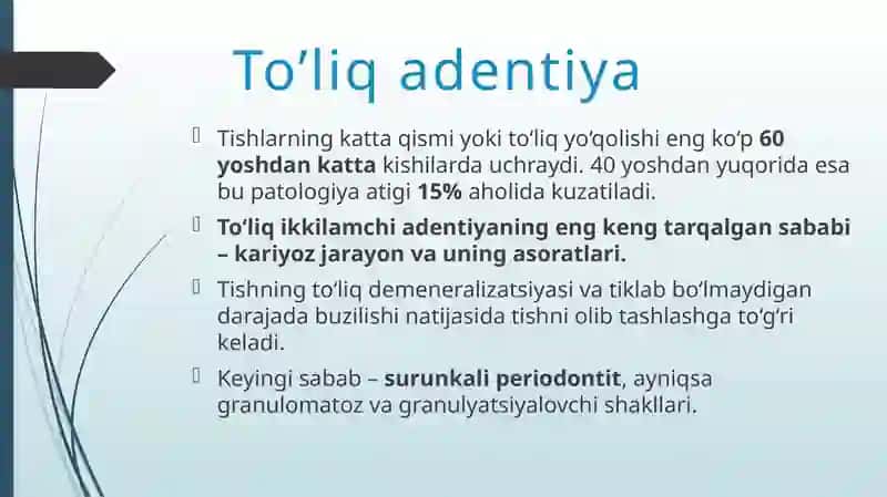To’liq adentiya etiologiya va patogenezi. Bemorlarni tekshirish usullari va diagnostikasi. 2