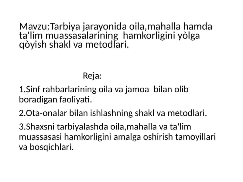 Slayd: Tarbiya jarayonida oila, mahalla va ta'lim muassasalarining hamkorligini yolg'a qo'yish shakl va metodlari 2