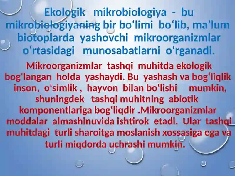 MAVZU:

 MIKROORGANIZMLARNING EKOLOGIYASI,  SUV, HAVO, TUPROQ  MIKROFLORASI 2