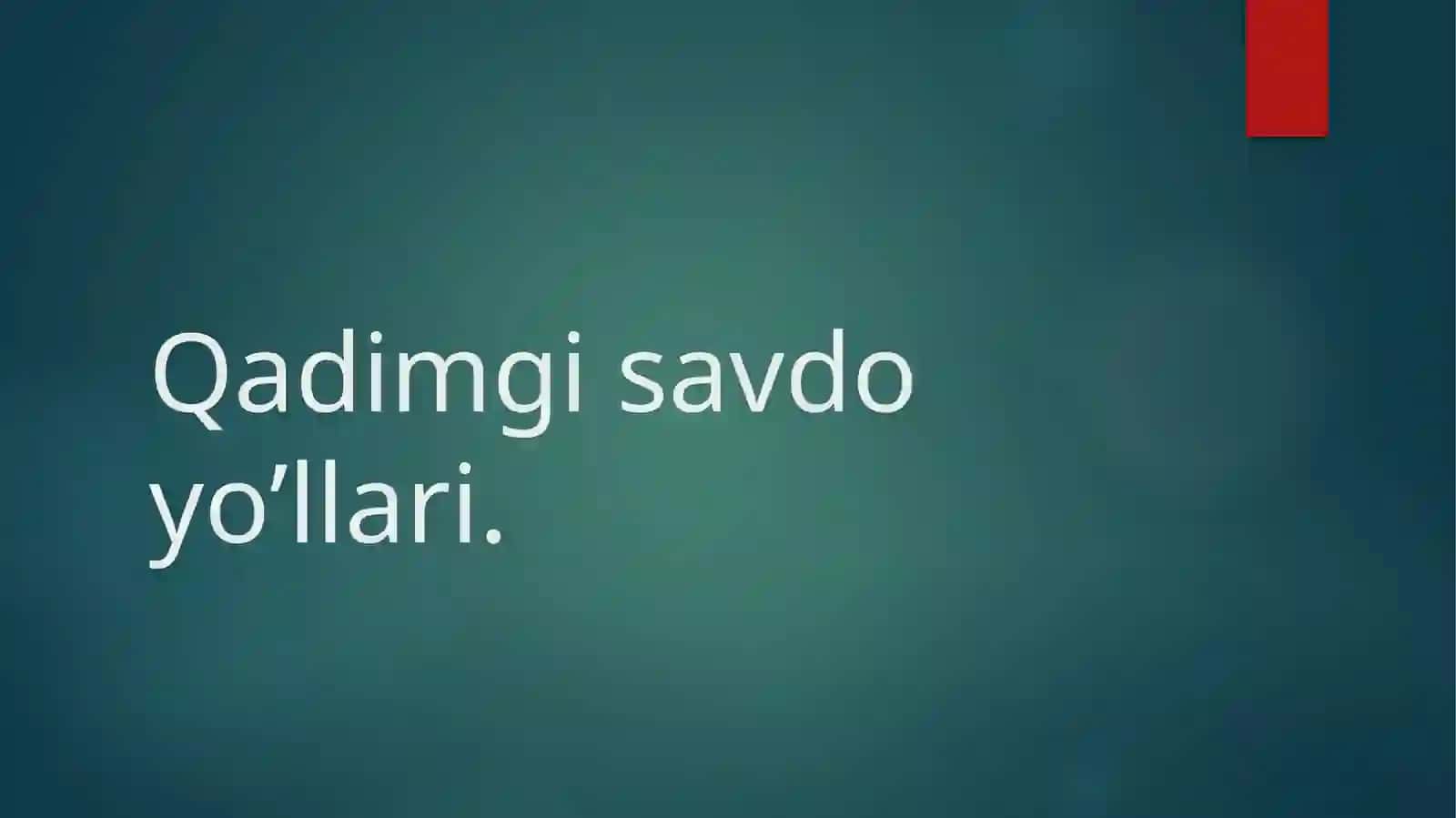 Qadimgisavdoyo’llari 2