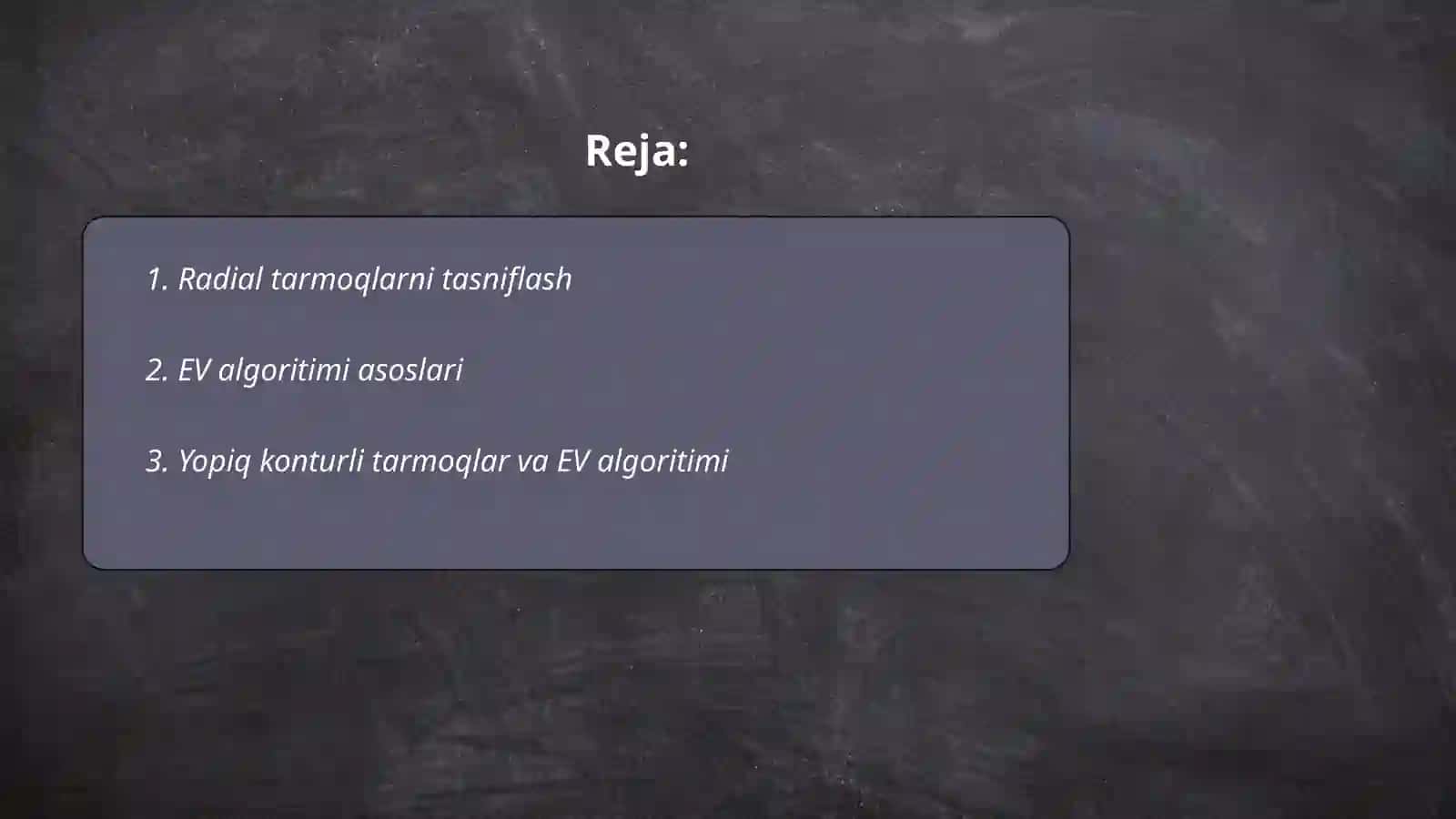 Radial tarmoqlarni oʻrganish usulini EV algaritimi 2
