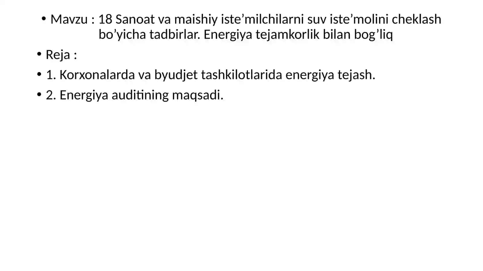 18 Sanoat va maishiy iste’milchilarni suv iste’molini cheklash bo’yicha tadbirlar. Energiya tejamkorlik bilan bog’liq 2