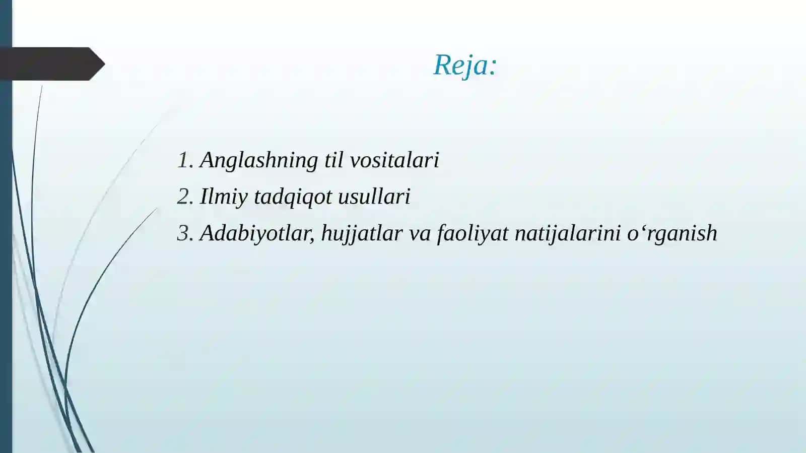 Anglashning til vositalari. Ilmiy tadqiqot usullari. Emperik usullar. Adabiyotlar, hujjatlar va faoliyat natijalarini o‘rganish. 2