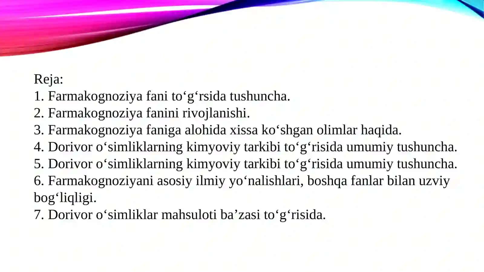 KIRISH. FARMAKOGNOZIYA FANI, UNING MAQSADI, RIVOJLANISH BOSQICHLARI, FANNING OLDIDA TURGAN ASOSIY VAZIFALARI. DORIVOR O‘SIMLIKLAR VA ULARNING MAHSULOTLARI HAMDA, ULARNING ZAHIRALARI, TAYYORLASHNI TASHKIL QILISH 2