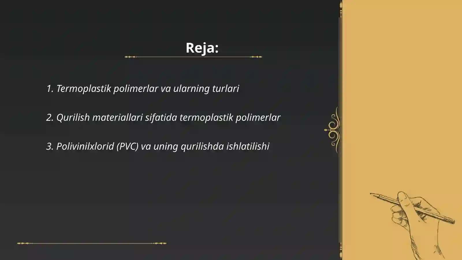 Termoplastik polimerlar. Ulardan olinadigan qurilish materiallari 2