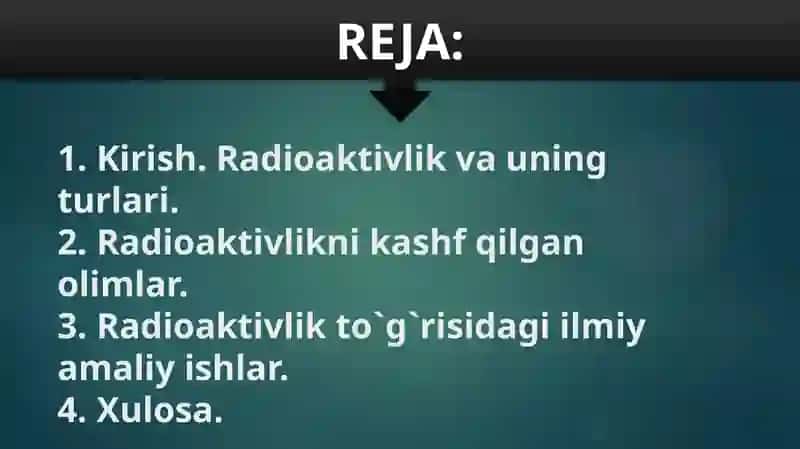 Radioaktivlik, uning turlari, ularni kashf qilgan olimlar. Ularning asosiy ilmiy-amaliy ishlari. 2