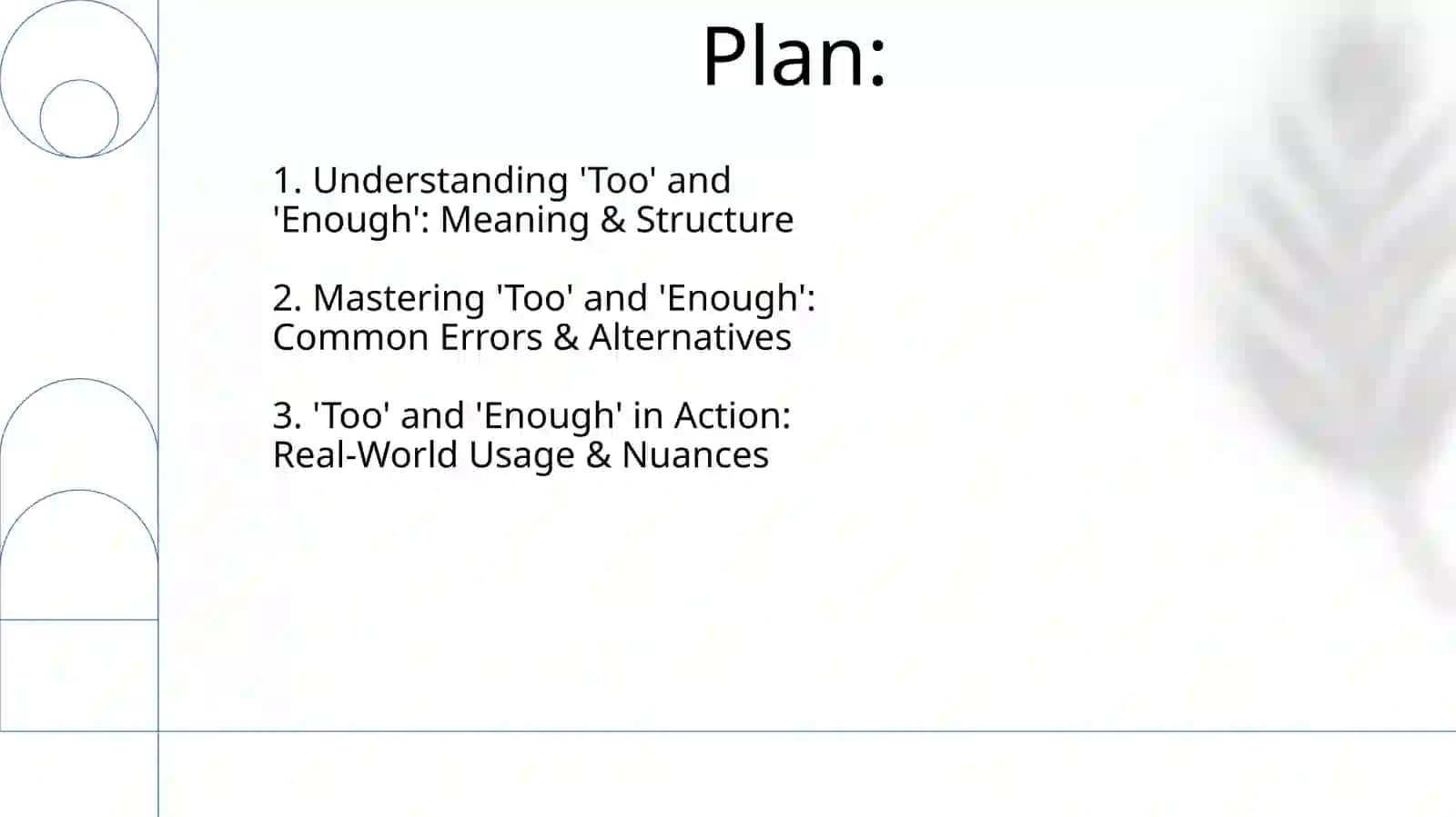 Presentation on 'Too' and 'Enough' 2