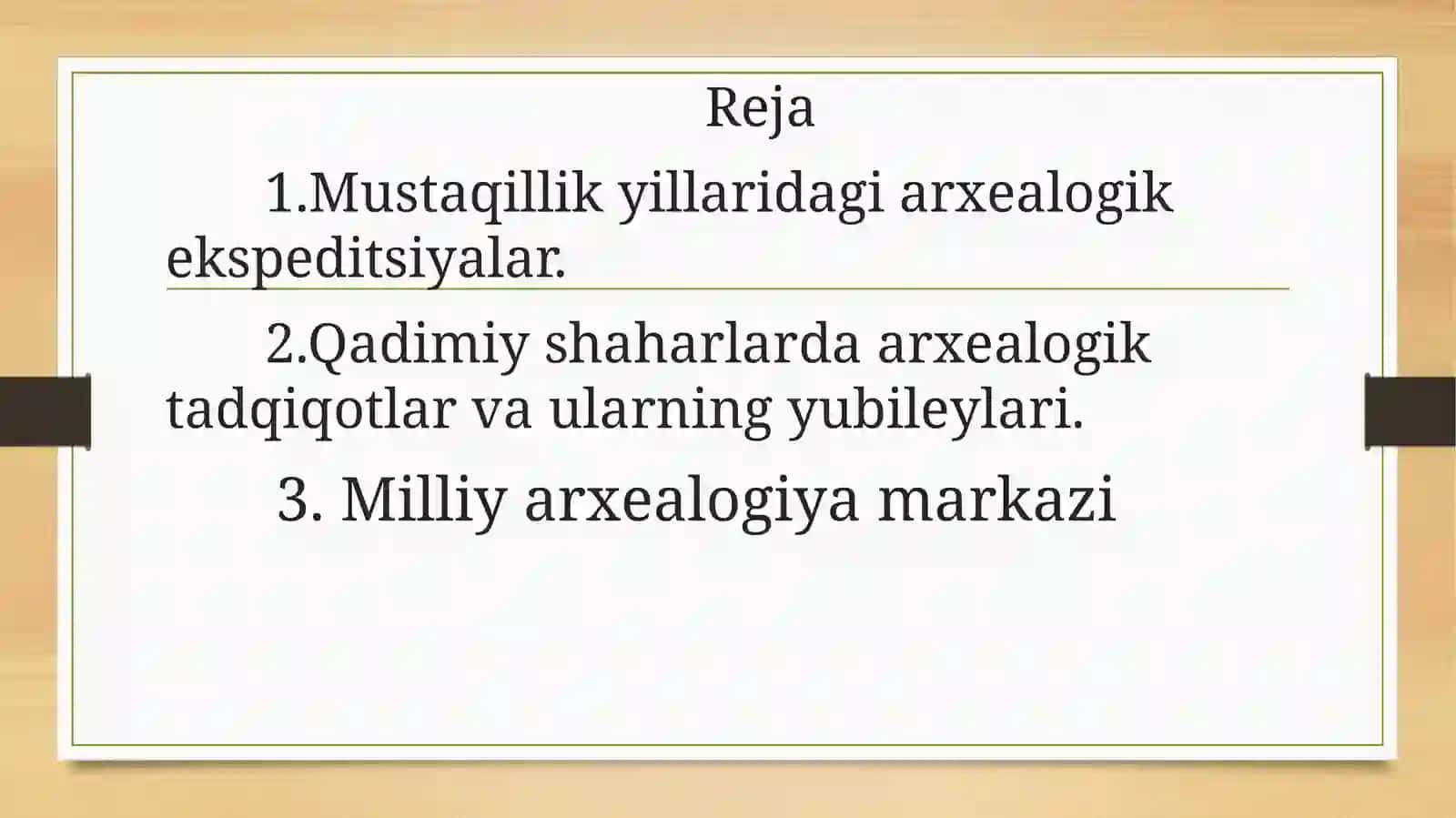 Mustaqillik davrida Oʻzbekistonda olib borilgan arxealogik tadqiqot ishlari 2