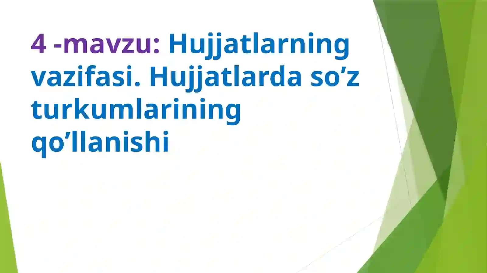 Hujjatlarning vazifasi. Hujjatlarda so’z turkumlarining qo’llanishi 2