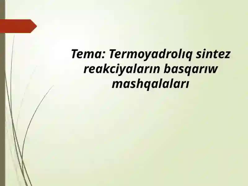 Termoyadrolıq sintez reaksiyaların basqarıw mashqalaları 2