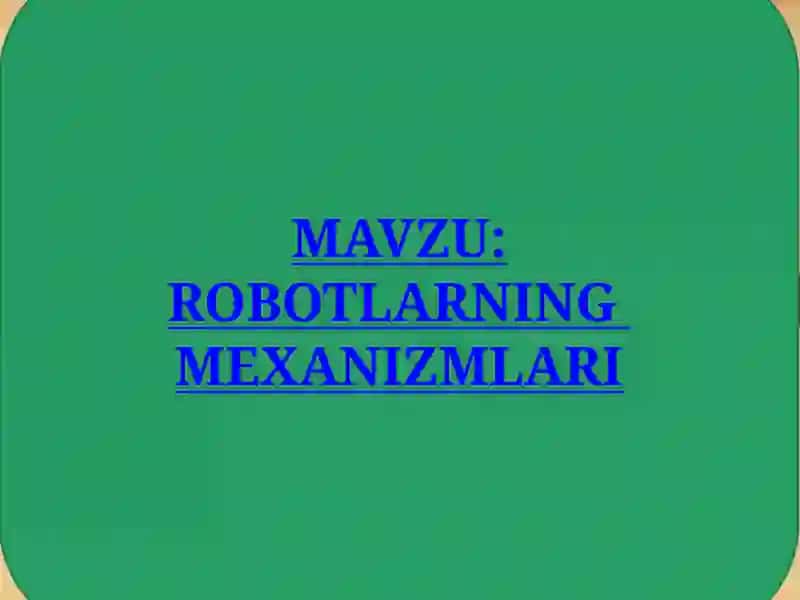ROBOTLARNING MEXANIZMLARI 2