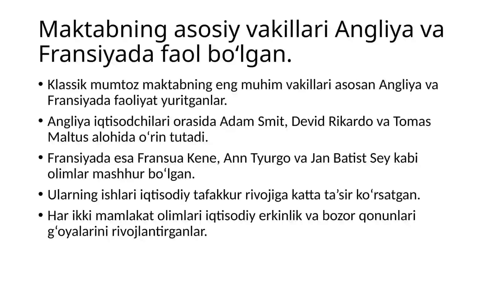Klassik mumtoz iqtisodiy maktab XVIII asr oxiri - XIX asr boshlari 2